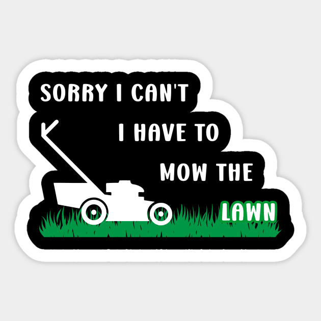 Sorry I Cant I Have To Mow The Lawn Funny Riding Mower Dad Sticker by DesignergiftsCie